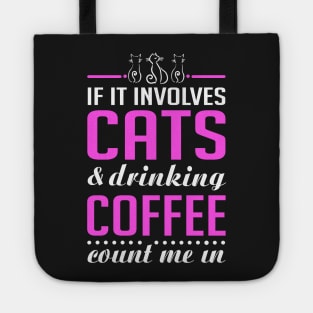 Cats and Drinking Coffee Funny Tote