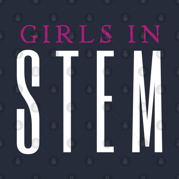 Girls In Stem by HobbyAndArt