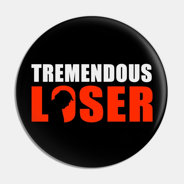 Tremendous Loser Pin by Protest