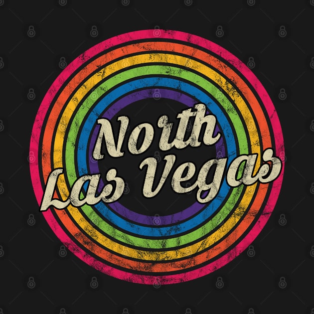North Las Vegas - Retro Rainbow Faded-Style by MaydenArt