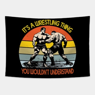 It's A Wrestling Thing You Wouldn't Understand Tapestry