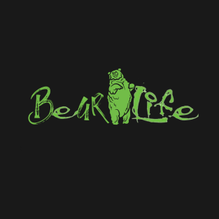 Bear Life T-Shirt