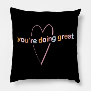 You're doing great! Pillow