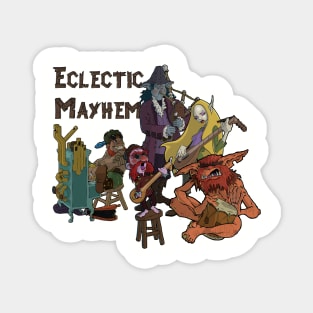 Eclectic Mayhem Magnet