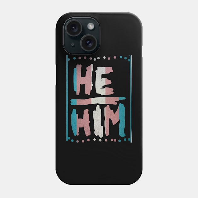 He/him pronouns Phone Case by justcallmejc