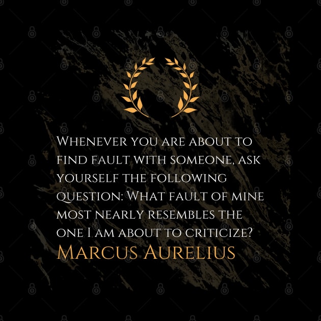 Marcus Aurelius's Guiding Principle: Self-Reflection Before Criticism by Dose of Philosophy