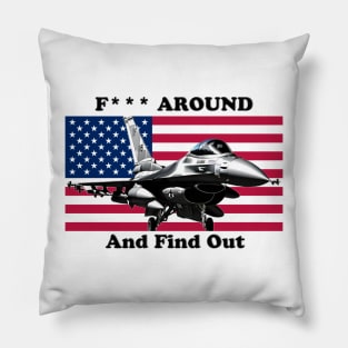 USA Military Strength - F*** Around and Find Out Pillow