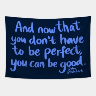 Don't be perfect, be good Tapestry