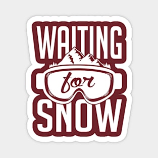 Waiting for snow (white) Magnet