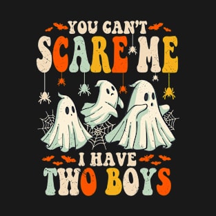 You Can’t Scare Me I Have Two Boys Halloween Mom Dad T-Shirt