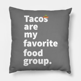 Tacos are my favorite food group funny taco lover shirt Pillow