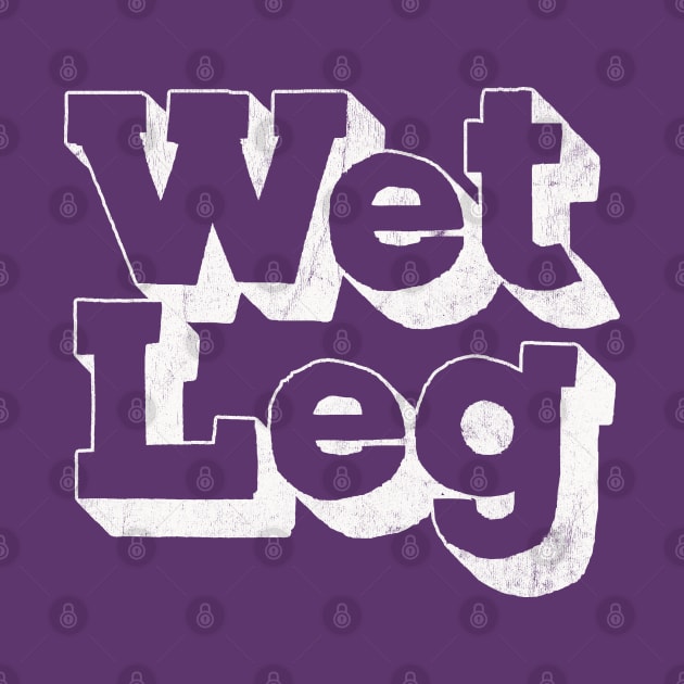 Wet Leg by DankFutura