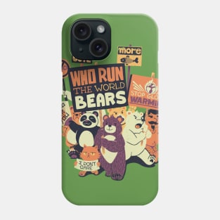 Who Run The World Bears XXX Phone Case