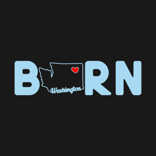 Washington Born with State Outline of Washington in the word Born T-Shirt