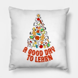 Christmas Teacher Appreciation It's A Good Day To Learn Pillow