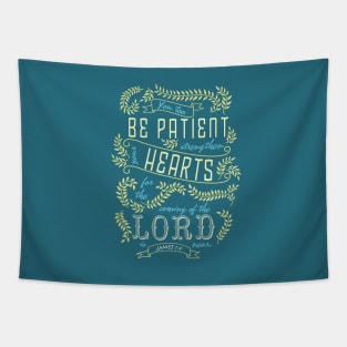 Be Patient Tapestry