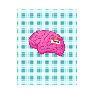 Brain Brian T-Shirt