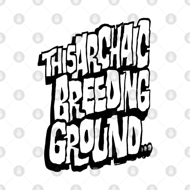 This Archaic Breeding Ground... Stencil Art Black No Background by REVISTANGO