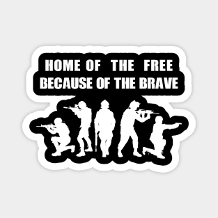 Home of the Free Because of the Brave Magnet