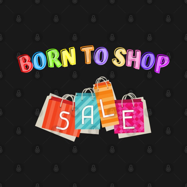 Born to Shop by Rusty-Gate98