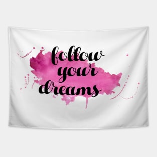 Follow Your Dreams Tapestry