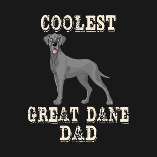 Coolest Great Danes Dog Dad T-Shirt