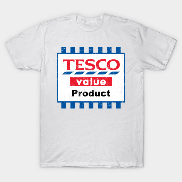 Tesco Value Product - Tesco Value - T-Shirt | TeePublic