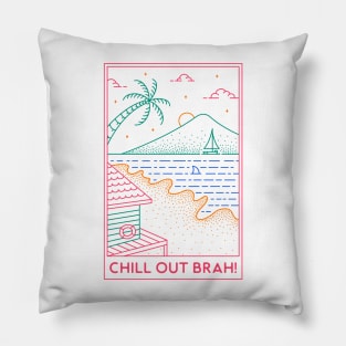 Chill Out Brah 1 Pillow