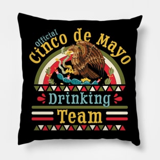 Cinco de Mayo Drinking Team - Funny Cinco De Mayo Pillow