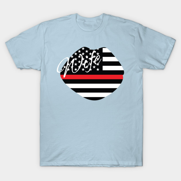 Discover Thin Red Line Firefighter Wife - Firefighter Wife - T-Shirt