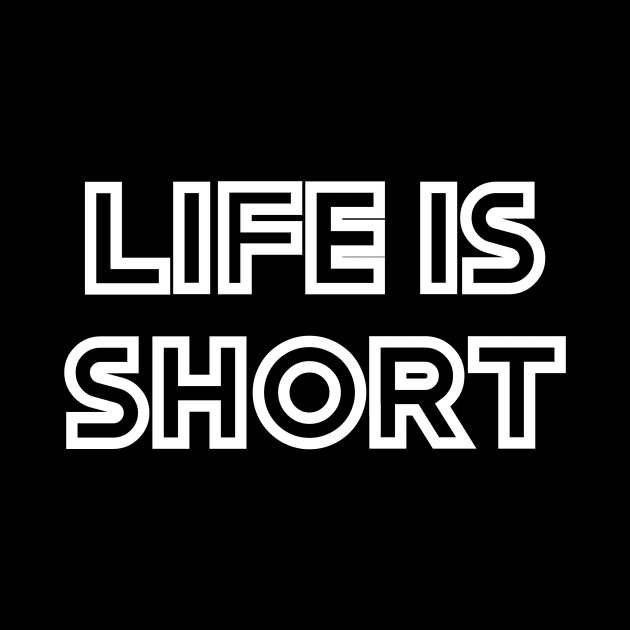 Life is short by Word and Saying