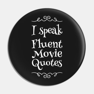 I speak fluent movie quotes Pin