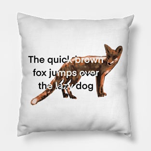 Quick Brown Fox Pangram Pillow