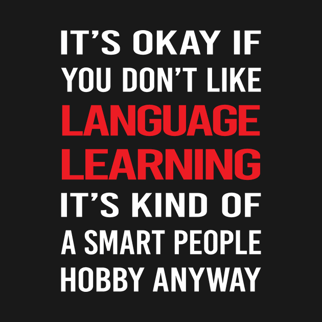 Smart People Hobby Language Learning by relativeshrimp
