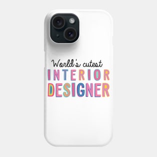 Interior Designer Gifts | World's cutest Interior Designer Phone Case