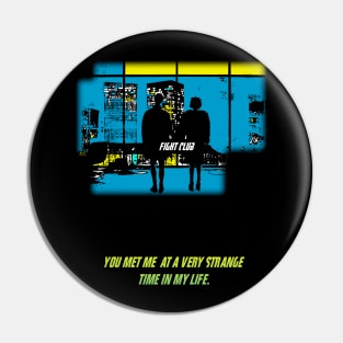 Fight Club strange time of my life Pin