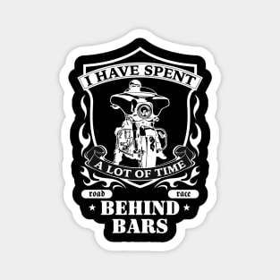 Biker T-shirt, I have spent a lot of time behind bars, Gift Idea for Biker, Funny Motorcycle Shirt Collection Magnet