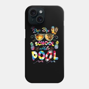 Bye Bye School Hello Pool Summer Vacation Pool School Phone Case