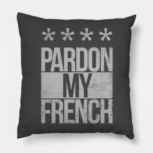 Pardon my French tray Pillow