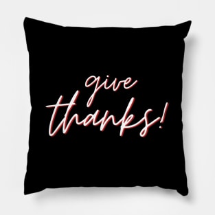 Give Thanks | Christian Saying Pillow