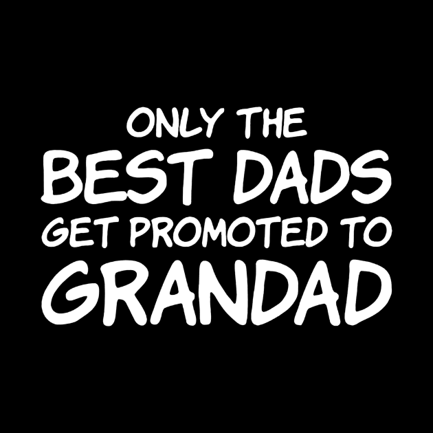 Only the best dads get promoted to grandad by wildsedignf14