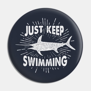 Nautical lettering: just keep swimming Pin