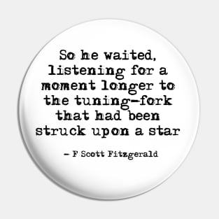 Tuning-fork that had been struck upon a star - Fitzgerald quote Pin