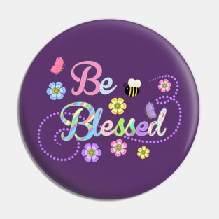 Be Blessed Christian Design Pin