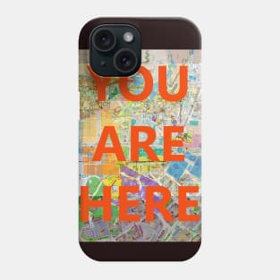 You Are Here Phone Case