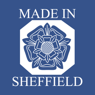 Made In Sheffield (White) T-Shirt