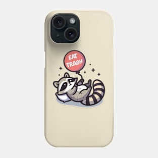 Eat Trash Phone Case