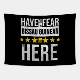 Have No Fear The Bissau Guinean Is Here - Gift for Bissau Guinean From Guinea Bissau Tapestry