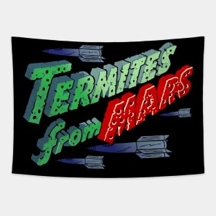 Termites From Mars Tapestry