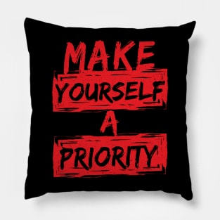 Make Yourself A Priority Pillow